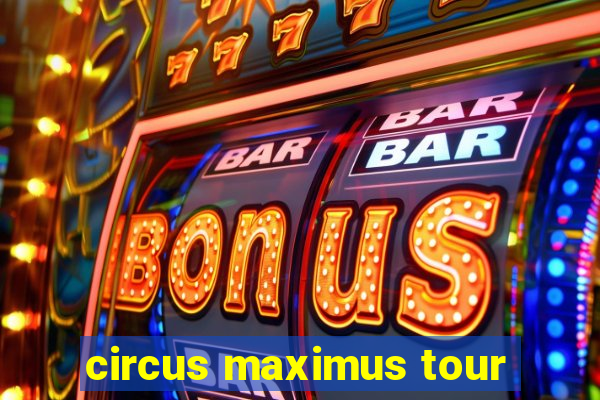 circus maximus tour